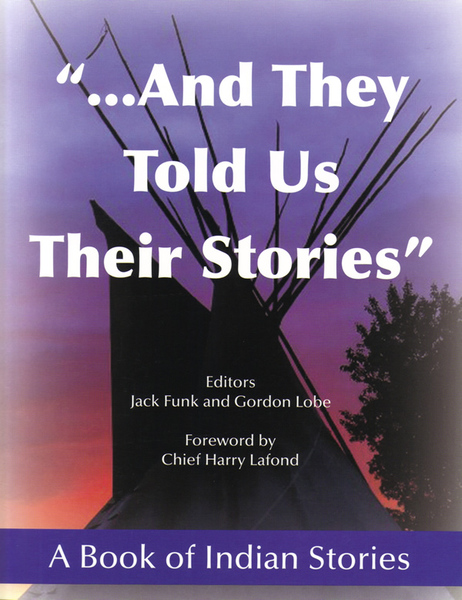 ...And They Told Us Their Stories. A Book of Indian Stories